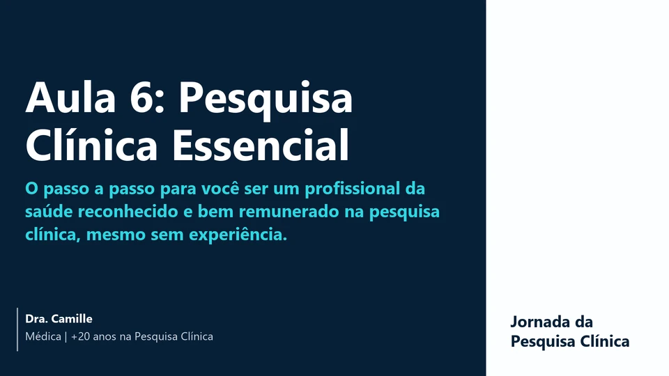 Capa da aula 6: Pesquisa Clínica Essencial